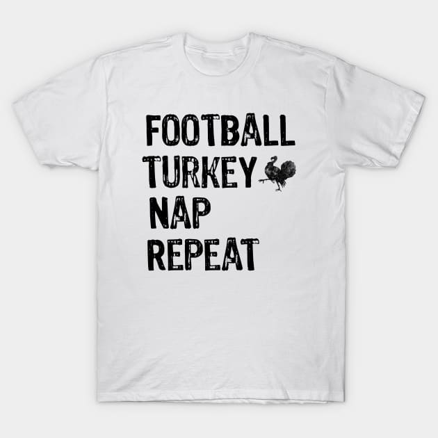 Football Turkey Nap Repeat - Funny Thanksgiving Gift T-Shirt by Teesamd